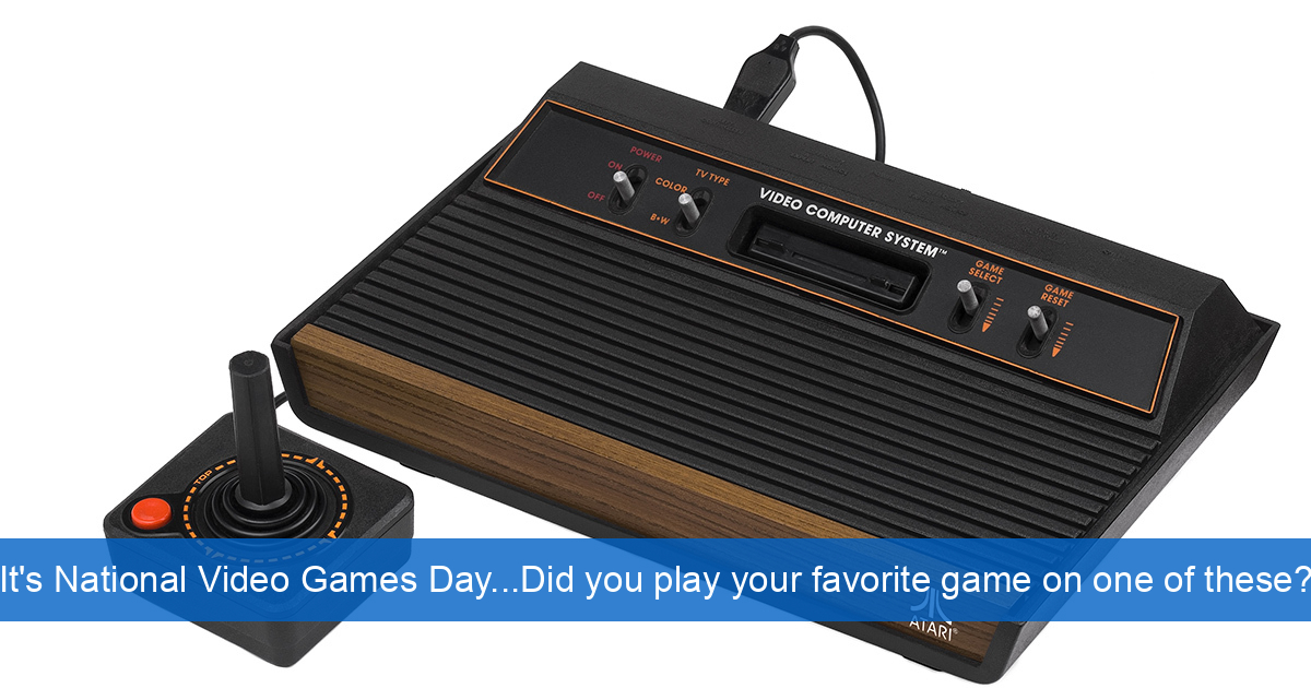 It's National Video Games Day...Did you play your favorite game on one of these?