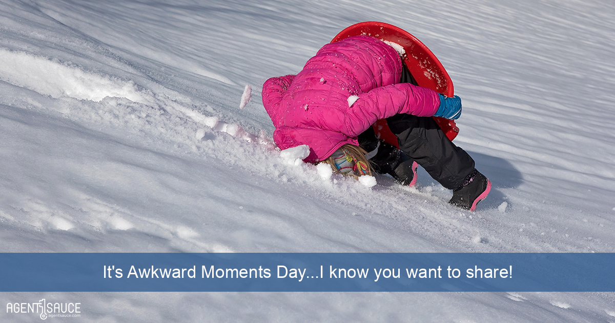 It's Awkward Moments Day...I know you want to share!