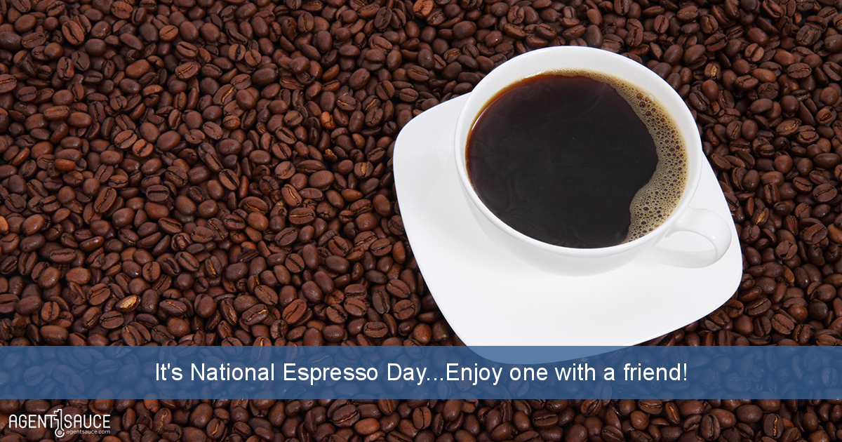 It's National Espresso Day...Enjoy one with a friend!