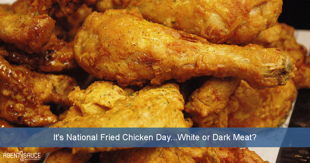 It's National Fried Chicken Day...White or Dark Meat?