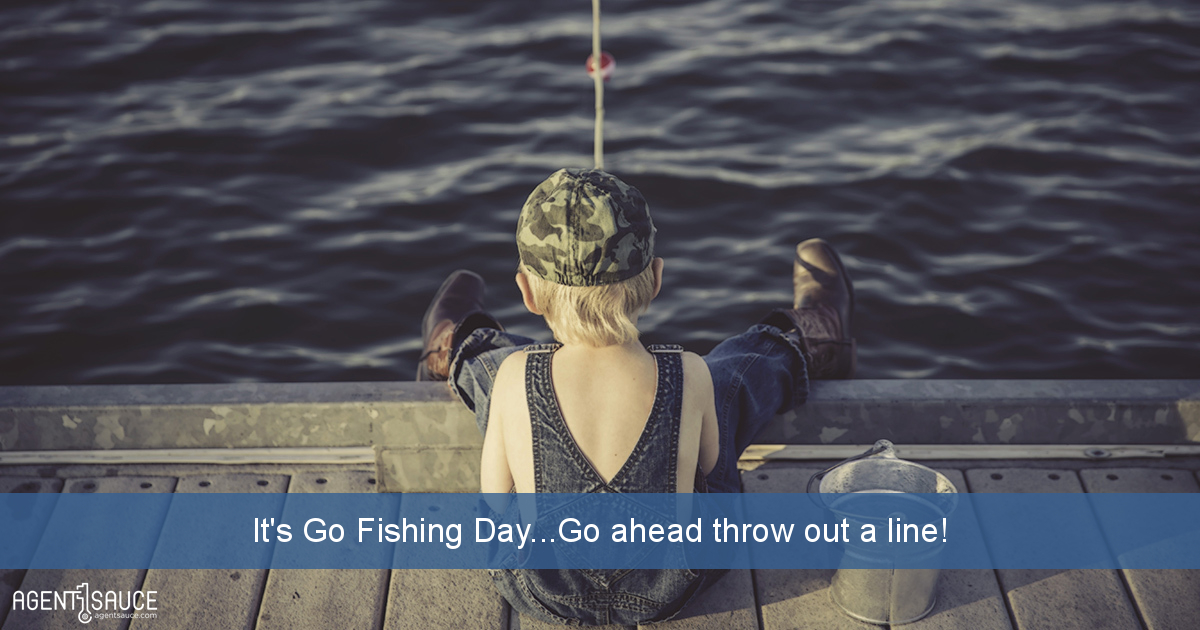 It's Go Fishing Day...Go ahead throw out a line!