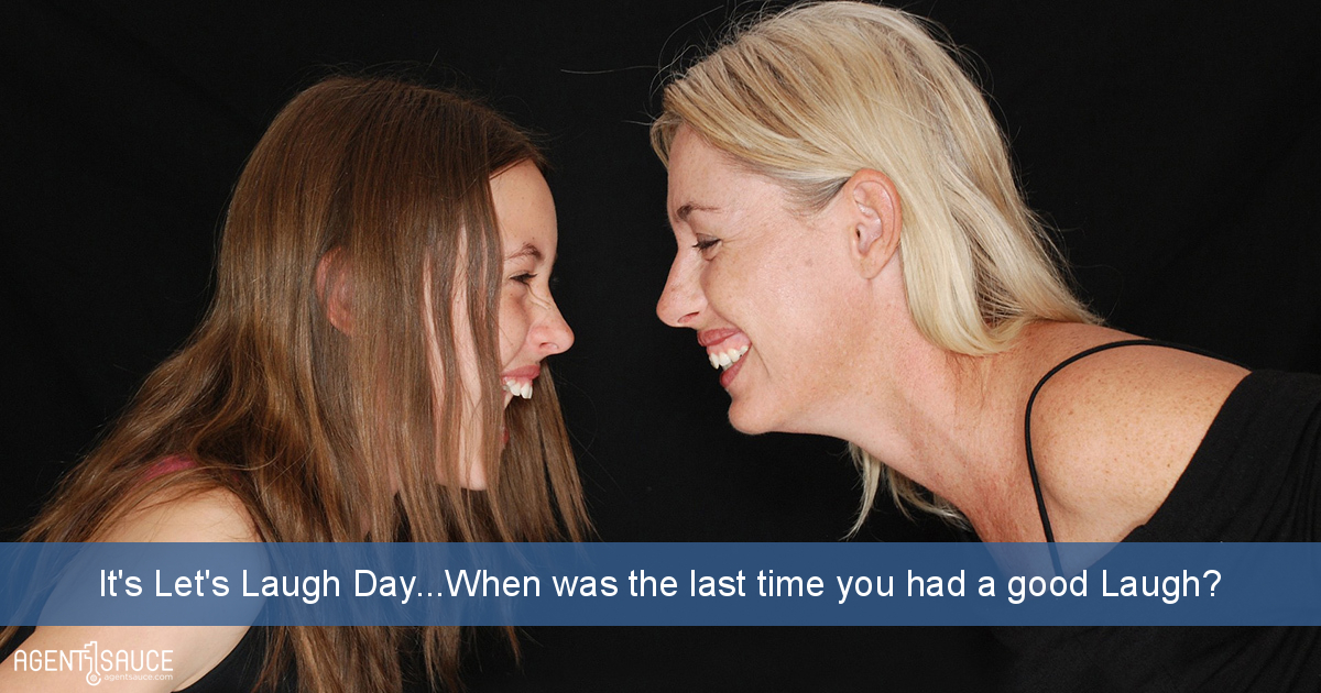 It's Let's Laugh Day...When was the last time you had a good Laugh?