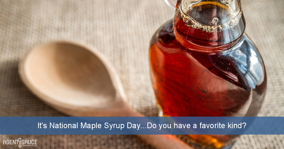 It's National Maple Syrup Day...Do you have a favorite kind?