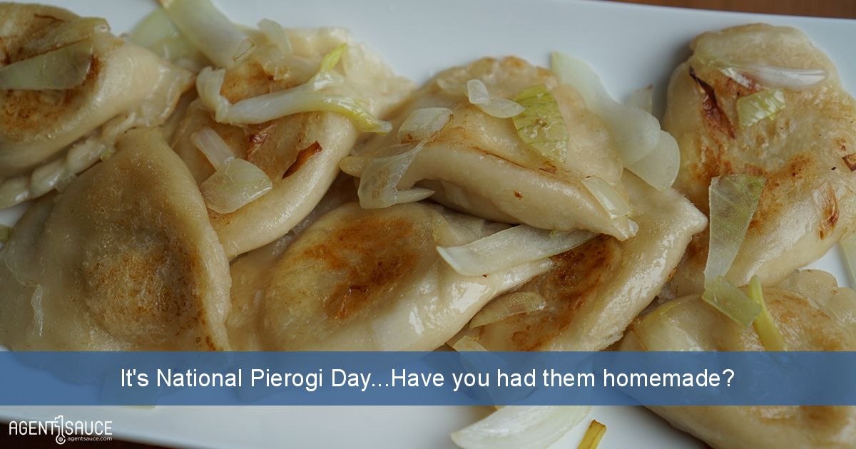 It's National Pierogi Day...Have you had them homemade?