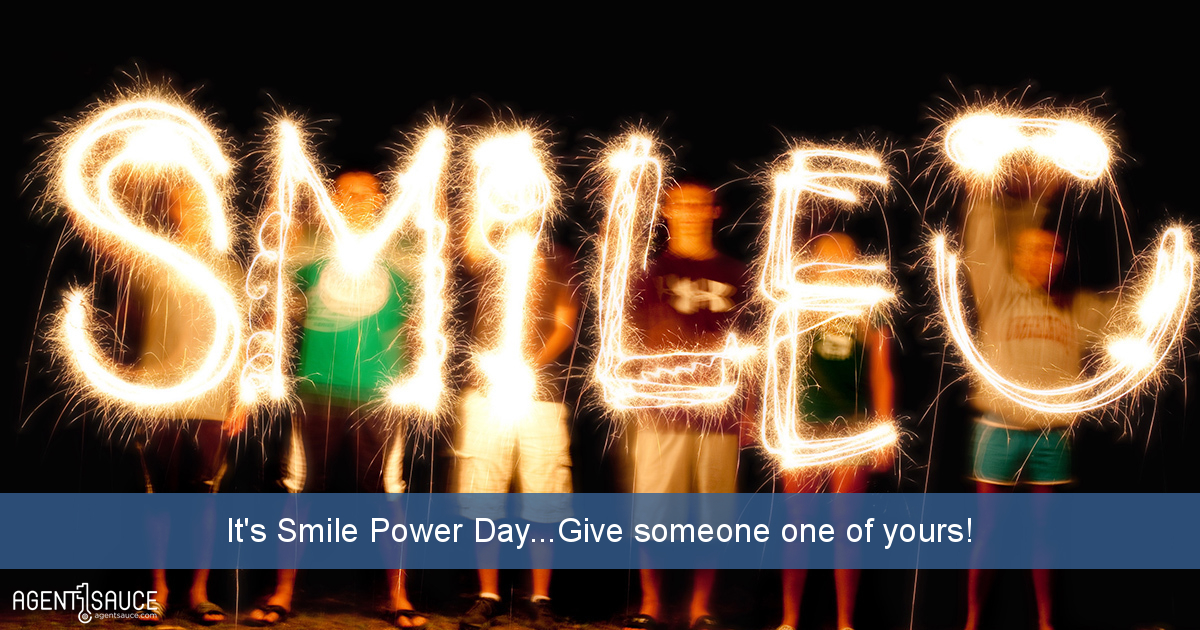 It's Smile Power Day...Give someone one of yours!